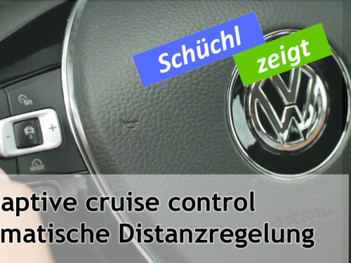 Schüchl zeigt ACC - adaptive cruise control automatische Distanzregelung